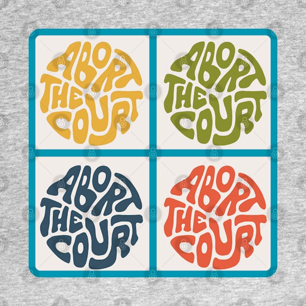 Abort The Court Word Art by Slightly Unhinged